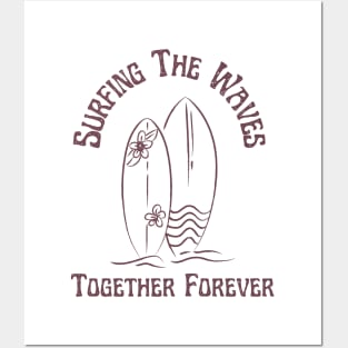 Surfing the waves Together Forever for Couples and Lovers of the Surf Posters and Art